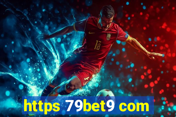 https 79bet9 com